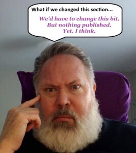 Evan pondering edits to his web novel and hoping the changes don't impact the chapters already online.