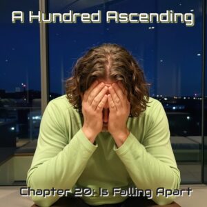 A Hundred Ascending - new chapter - Is Falling Apart. A man sits in a glass lounge his head in his hands.